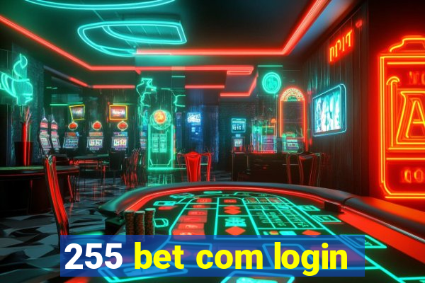 255 bet com login